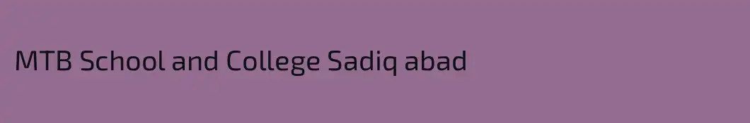 MTB School and College Sadiq abad 
